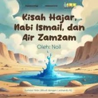 Image of kisah hajar,nabi ismail,dan air zamzam