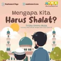 Image of Mengapa Kita
Harus Shalat?